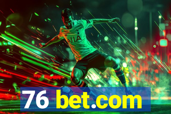 76 bet.com